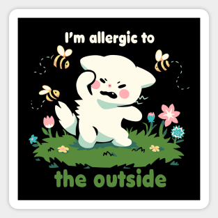 Allergic to the Outside Magnet